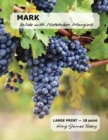 MARK Wide with Notetaker Margins : LARGE PRINT - 18 point, King James Today(TM) - Book
