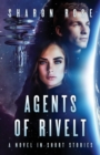 Agents of Rivelt : A Novel in Short Stories - Book