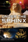Under the Sphinx : the Search for the Hieroglyphic Key to the Real Hall of Records. - Book