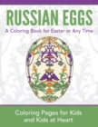 Russian Eggs : Coloring Pages for Kids and Kids at Heart - Book