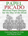 Papel Picado : Coloring Pages for Kids and Kids at Heart - Book