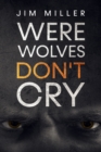 Werewolves Don't Cry - Book