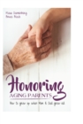 Honoring Aging Parents : How to Grow Up When Mom and Dad Grow Old - Book