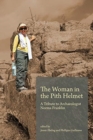 The Woman in the Pith Helmet : A Tribute to Archaeologist Norma Franklin - Book
