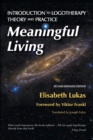 Meaningful Living : Introduction to Logotherapy Theory and Practice - Book