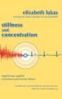 Stillness and Concentration : Logotherapy Applied to Tinnitus and Chronic Illness - Book