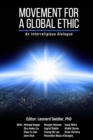 Movement for a Global Ethic : An Interreligious Dialogue - Book