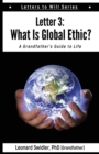 Letter 3 : Letters to Will: What Is a Global Ethic? - Book