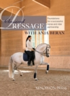 Classical Dressage : Foundations for: Foundations for a successful horse and rider partnership: foundations for a horse and rider partnership with Anja Beran: with Anja Beran: Foundations for a succes - Book