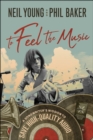 To Feel the Music : A Songwriter's Mission to Save High-Quality Audio - Book
