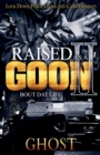 Raised as a Goon 2 : Bout Dat Life - Book