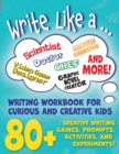 Write Like a ... : Creative Writing Activity Workbook for Curious and Creative Kids - Book