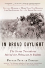 In Broad Daylight : The Secret Procedures behind the Holocaust by Bullets - Book