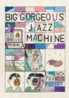 Big Gorgeous Jazz Machine - Book