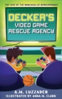 Decker's Video Game Rescue Agency : The Case of the Warlocks of Bewilderment - Book