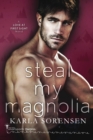 Steal My Magnolia - Book