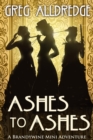 Ashes to Ashes : A Slaughter Sisters Adventure #3 - Book