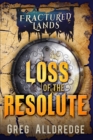 Loss of the Resolute : A Prequel to Fractured Bonds - Book