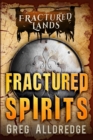 Fractured Spirits : A Dark Fantasy - Book