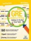 GRE Analytical Writing : Solutions to the Real Essay Topics - Book 1 Edition 2018 - Book
