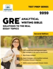 GRE Analytical Writing Bible : Solutions to the Real Essay Topics (Second Edition) - Book