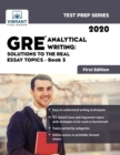 GRE Analytical Writing : Solutions to the Real Essay Topics - Book 3 (First Edition) - Book