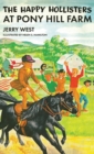 The Happy Hollisters at Pony Hill Farm : HARDCOVER Special Edition - Book