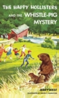 The Happy Hollisters and the Whistle-Pig Mystery : HARDCOVER Special Edition - Book