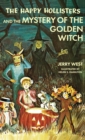 The Happy Hollisters and the Mystery of the Golden Witch : HARDCOVER Special Edition - Book