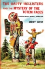 The Happy Hollisters and the Mystery of the Totem Faces - Book