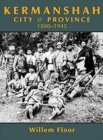 Karmanshah : City and Province, 1800-1945 - Book