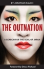 The Outnation : A Search for the Soul of Japan - Book