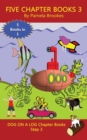 Five Chapter Books 3 : Sound-Out Phonics Books Help Developing Readers, including Students with Dyslexia, Learn to Read (Step 3 in a Systematic Series of Decodable Books) - Book