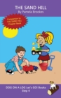 The Sand Hill : Sound-Out Phonics Books Help Developing Readers, including Students with Dyslexia, Learn to Read (Step 4 in a Systematic Series of Decodable Books) - Book