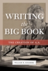 Writing the Big Book : The Creation of A.A. - Book