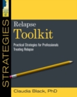 Relapse Toolkit : Practical Strategies for Professionals Treating Relapse - Book