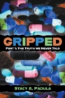 Gripped - Part 1 : The Truth We Never Told - Book