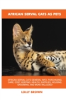 African Serval Cats as Pets - Book
