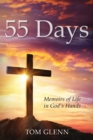 55 Days : Memoirs of Life in God's Hands - eBook