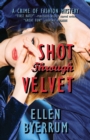 Shot Through Velvet - Book