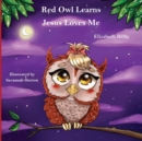 Red Owl Learns Jesus Loves Me - Book