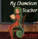 My Chameleon Teacher - Book