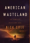American Wasteland : The Complete Wasteland Saga - Book