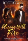 Playing with Fire : A Magical Romantic Comedy (with a body count) - Book
