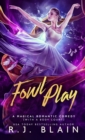 Fowl Play : A Magical Romantic Comedy (with a body count) - Book