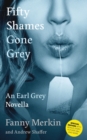 Fifty Shames Gone Grey : An Earl Grey Novella - Book
