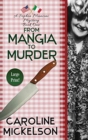 From Mangia to Murder : Large Print Hardback Edition - Book