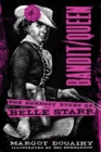 Bandit/Queen: : The Runaway Story of Belle Starr - Book