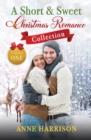 A Short and Sweet Christmas Romance Collection - Book