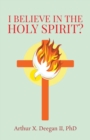 I believe in the holy spirit? - Book